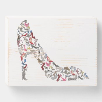 High Heels Shoes Collage Stiletto Art Wooden Box Sign by Lorriscustomart at Zazzle