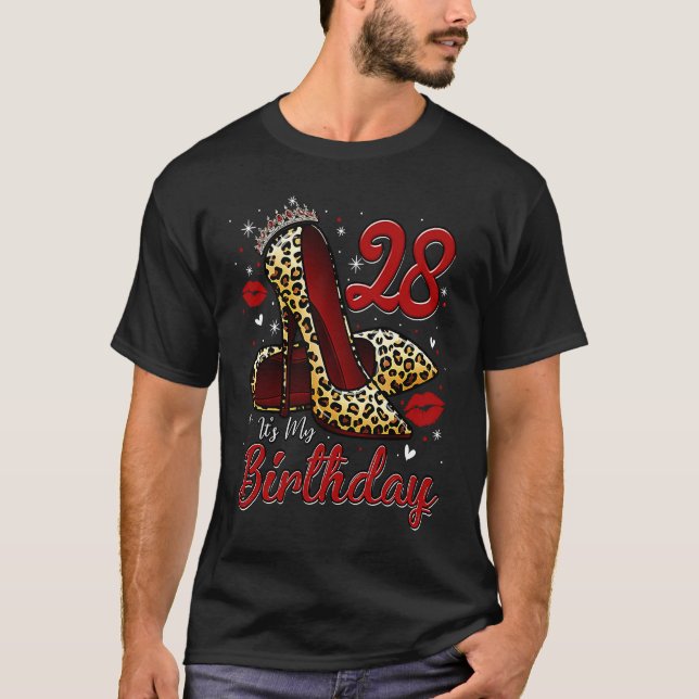 High Heels Stepping Into My 28th Birthday 28 and F T-Shirt (Front)