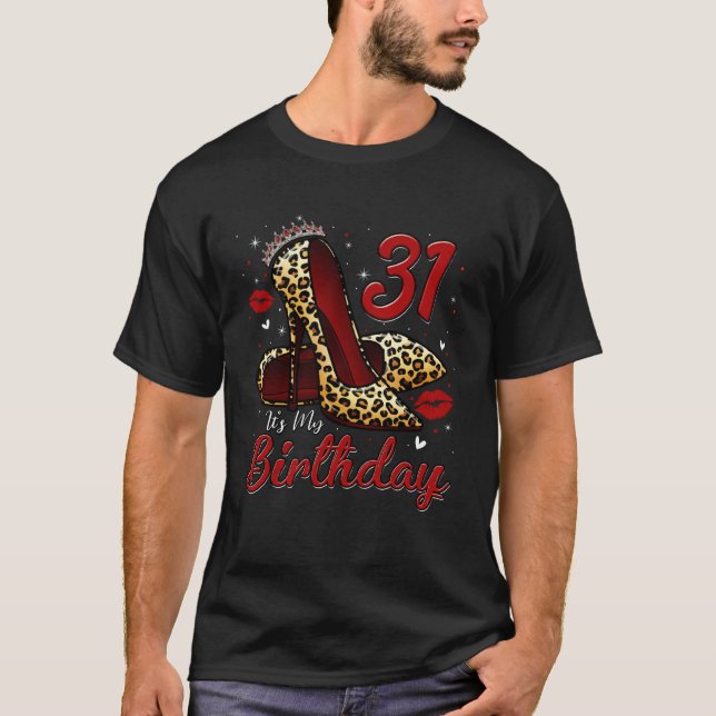 High Heels Stepping Into My 31st Birthday 31 and F T-Shirt (Front)