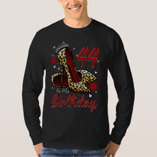 High Heels Stepping Into My 44th Birthday 44 and F T-Shirt