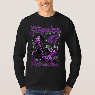 High Heels Stepping Into My 47th Birthday 47 and F T-Shirt