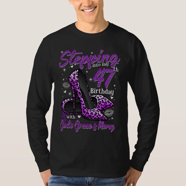 High Heels Stepping Into My 47th Birthday 47 and F T-Shirt (Front)