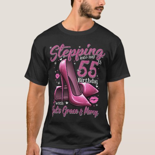 High Heels Stepping Into My 55th Birthday 55 and F T_Shirt