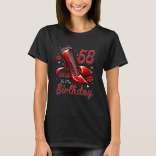 High Heels Stepping Into My 58th Birthday 58 and F T-Shirt