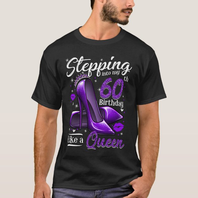 High Heels Stepping Into My 60th Birthday 60 and F T-Shirt (Front)