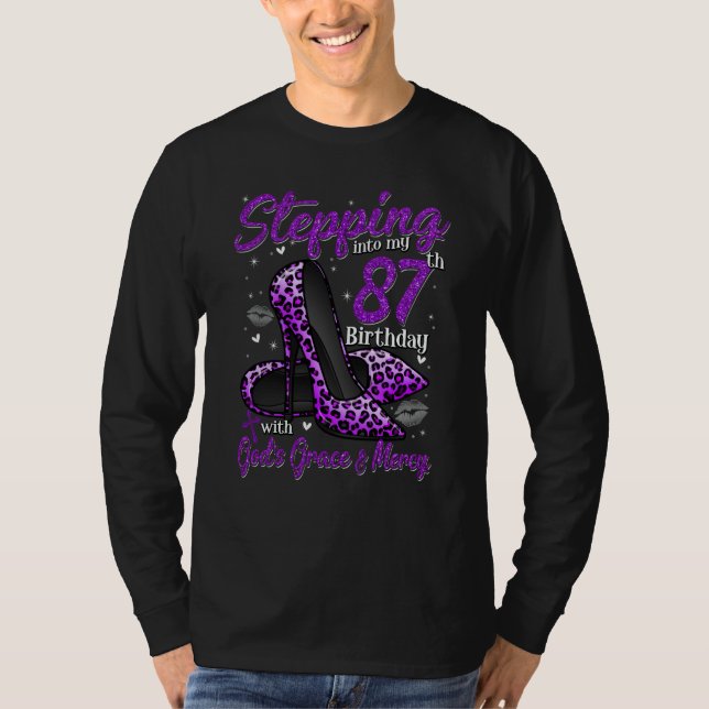 High Heels Stepping Into My 87th Birthday 87 and F T-Shirt (Front)