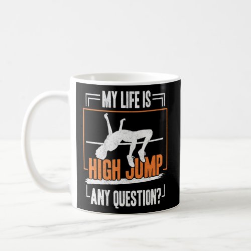 High Jump Any Questions Track And Field High Jumpe Coffee Mug