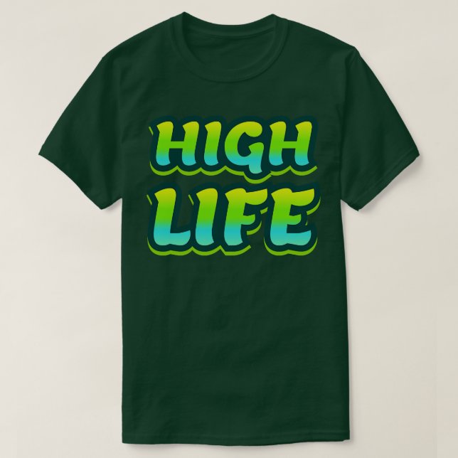High Life Graffiti Letters T-Shirt (Design Front)