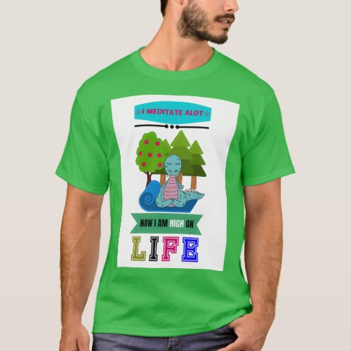High Life Meditation T_Shirt