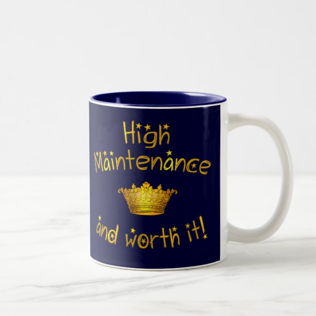 High Maintenance And Worth it! Two-Tone Coffee Mug (Right)