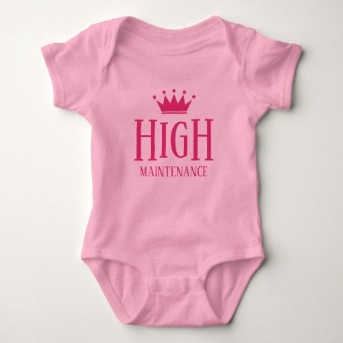 High Maintenance funny pink princess crown girls Baby Bodysuit