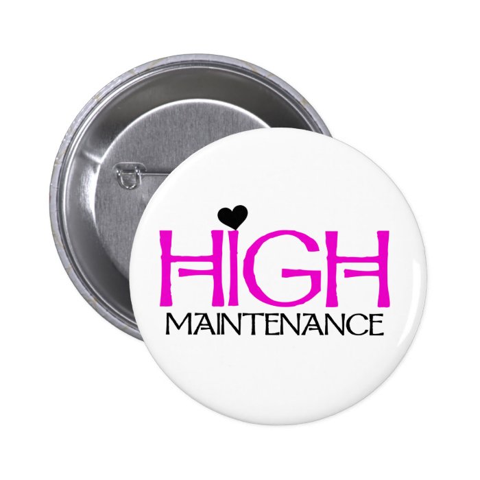 High Maintenance Pin