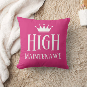 High Maintenance thow pillow for diva or princess