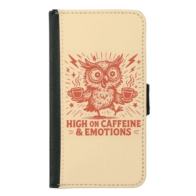 High on Caffeine & Emotions Samsung Galaxy Wallet Case (Front)