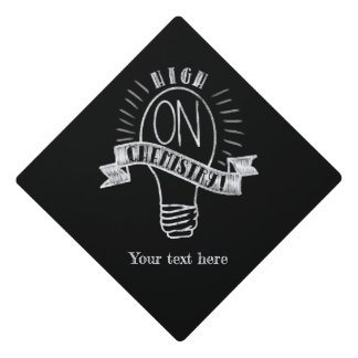 High on chemistry funny science chalk sign graduation cap topper