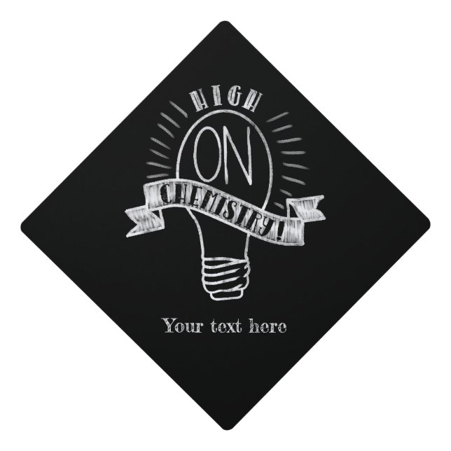High on chemistry funny science chalk sign graduation cap topper (Front)