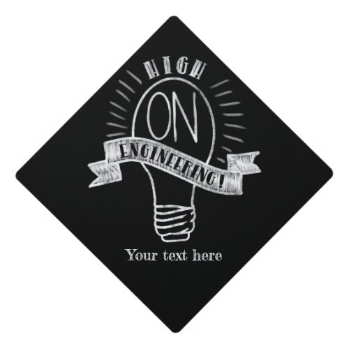 High on Engineering funny Graduation chalk sign Graduation Cap Topper