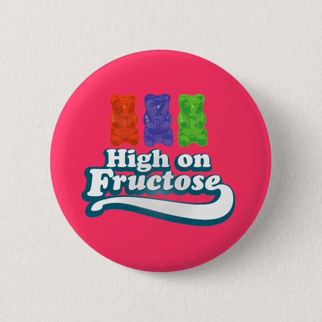 High on Fructose Button (Front)