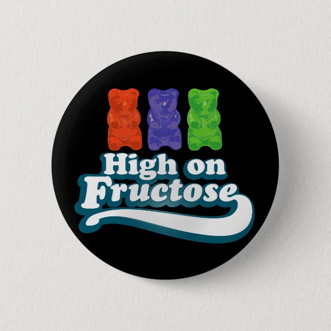 High on Fructose Pinback Button (Front)