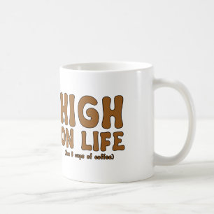 High On Life (also 6 cups of coffee)