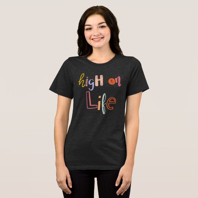 High on Life - Retro Doodle Typography Shirt (Front Full)