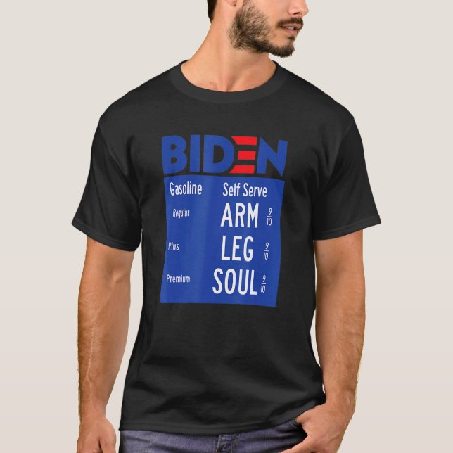High Prices Inflation Bad Economy Gas Pump  Joe Me T-Shirt (Front)
