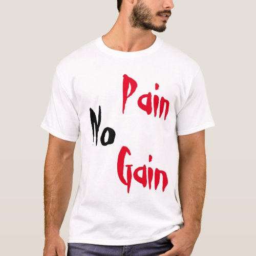 High quality t_shirt no pain no gain