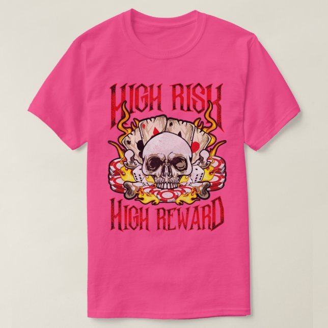 High Risk High Reward d Game Player T-Shirt (Design Front)