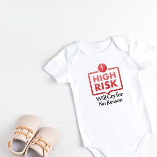 High Risk Will Cry for No Reason Baby Bodysuit