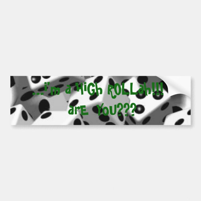 high_rollah_Bumper Sticker (Front)