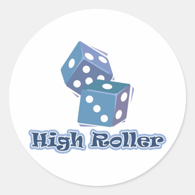 High Roller - Dice Games Classic Round Sticker (Front)
