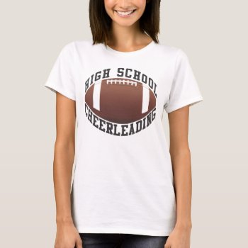 High School Cheerleading Shirt With Big Football by shirts4girls at Zazzle
