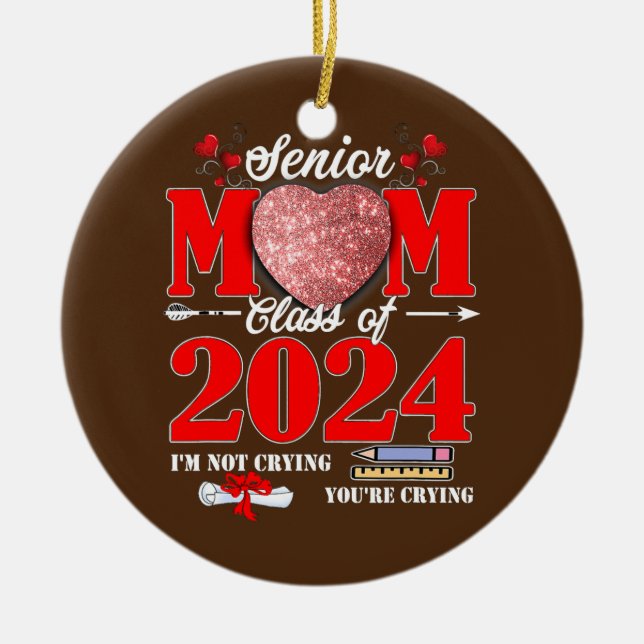 High School College Senior Mom Class of 2024 Ceramic Ornament (Front)