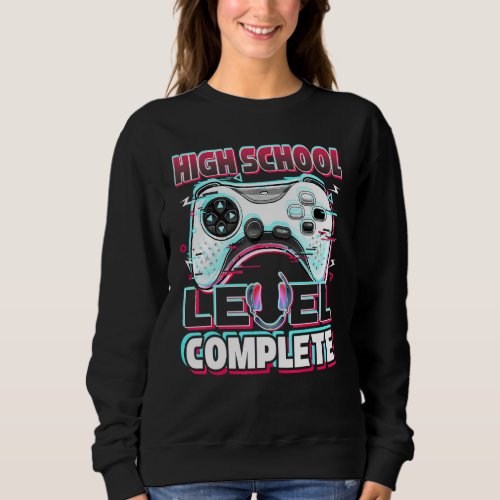 High School Complete Graduate Video Game Graduatio Sweatshirt