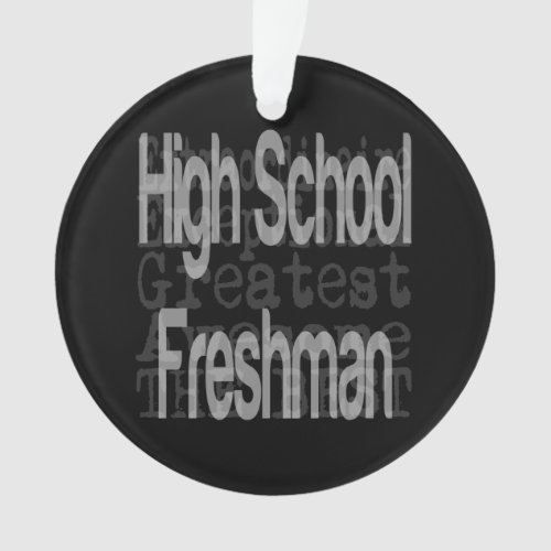 High School Freshman Extraordinaire Ornament