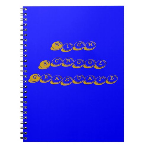 High School Graduate Spiral Notebook