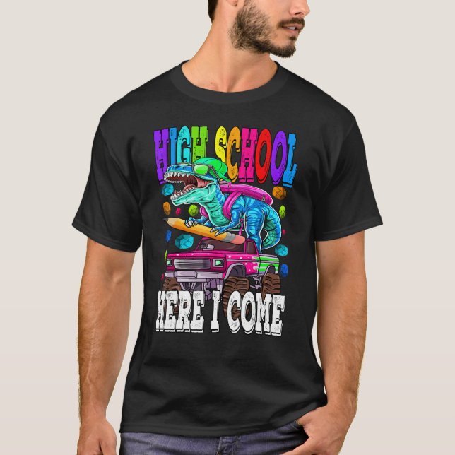 High School Here I Come Monster Truck Dinosaur Boy T-Shirt (Front)