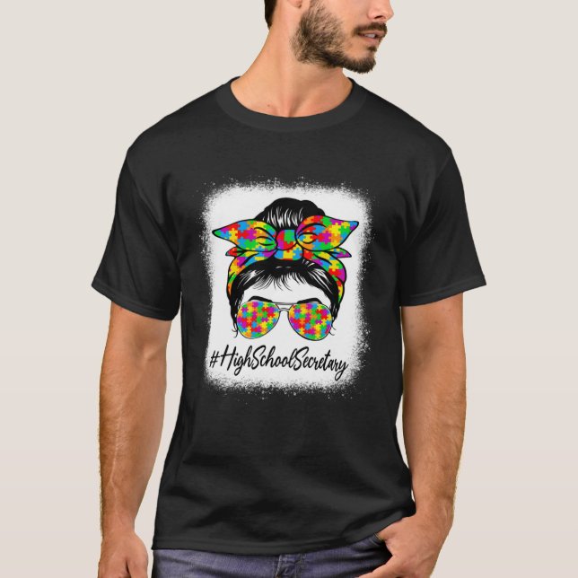 High School Secretary Messy Bun Women Autism Aware T-Shirt (Front)