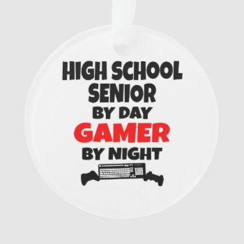 High School Senior By Day Gamer By Night Ornament by Graphix_Vixon at Zazzle