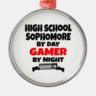 High School Sophomore by Day Gamer by Night Metal Ornament