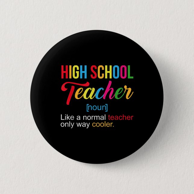High School Teacher - Funny High School Teacher De Button (Front)
