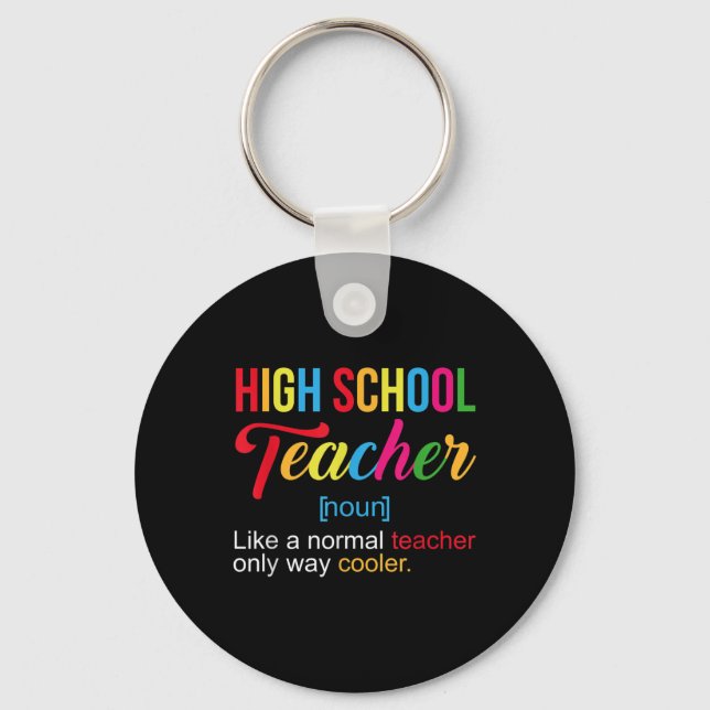 High School Teacher - Funny High School Teacher De Keychain (Front)