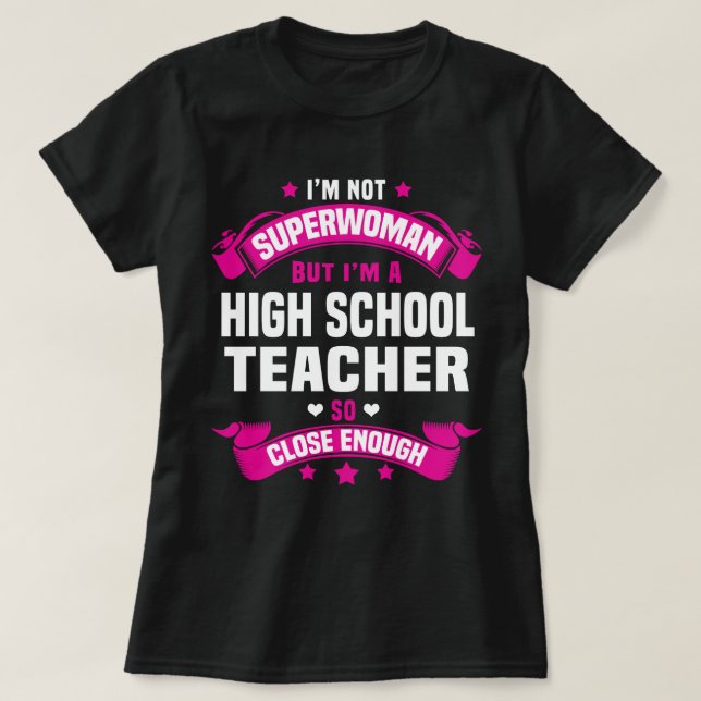 High School Teacher T-Shirt (Design Front)