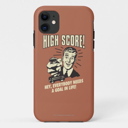 High Score Everybody Needs Goal Life iPhone 11 Case