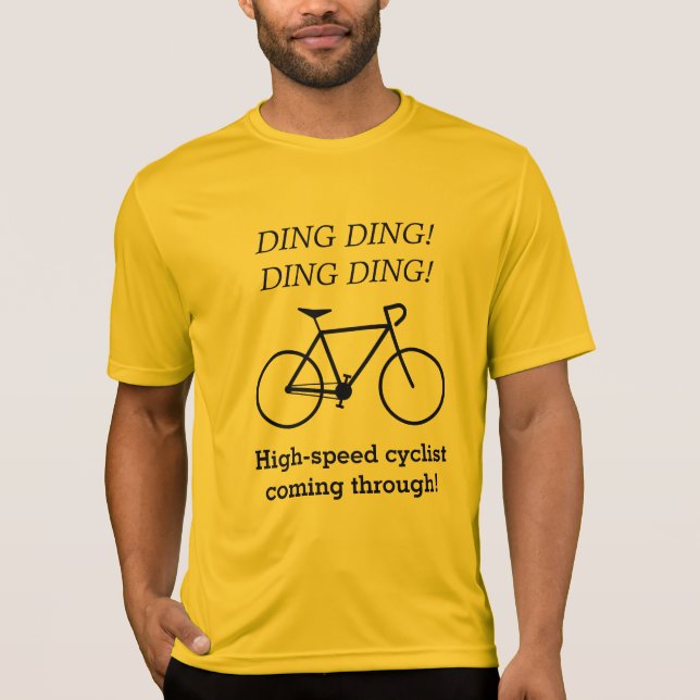High-speed cyclist coming through! T-Shirt (Front)