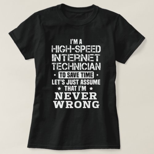 High_Speed Internet Technician T_Shirt