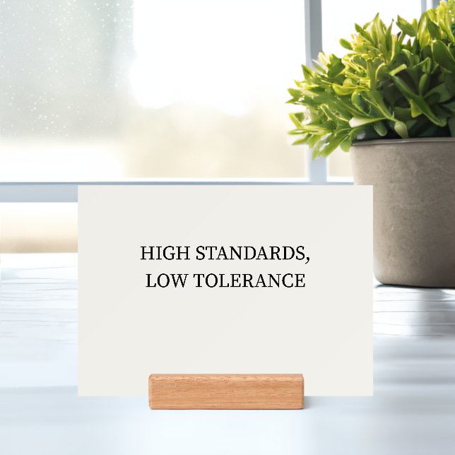 High Standards, Low Tolerance Minimalist Poster Holder (Insitu 1)