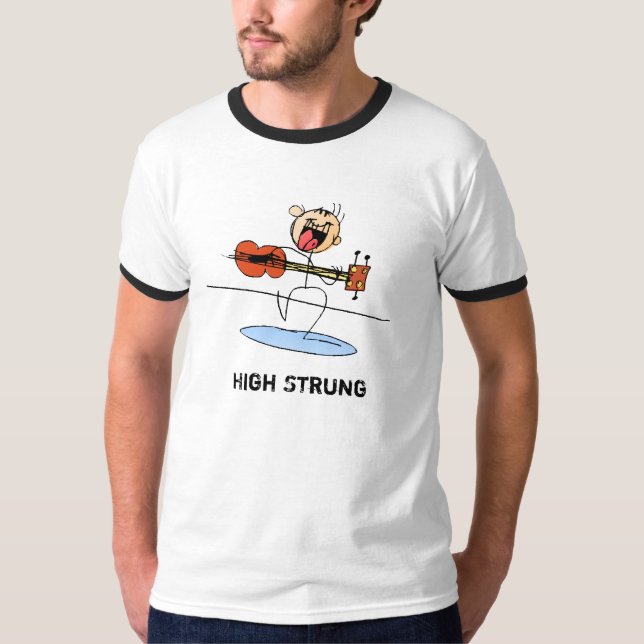 High Strung T-Shirt (Front)