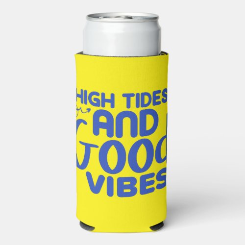 High tides and good vibes seltzer can cooler