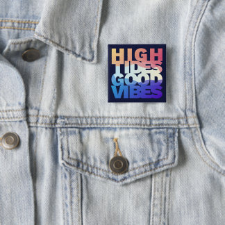High Tides Good Vibes Button